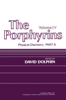 The Porphyrins V4 : Physical Chemistry, Part B