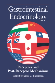 Gastrointestinal Endocrinology : Receptors and post-Receptor Mechanisms