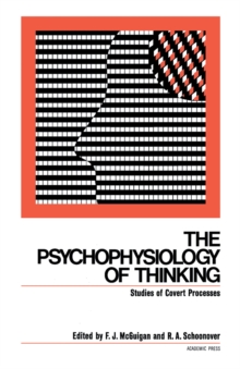 The Psychophysiology of Thinking : Studies of Covert Processes