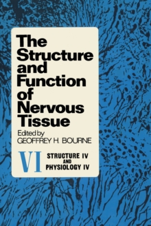 The Structure and Function of Nervous Tissue V6 : Structure IV and Physiology IV