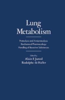 Lung Metabolism : Proteolysis and Antioproteolysis Biochemical Pharmacology Handling of Bioactive Substances