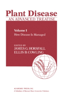 Plant Disease: An Advanced Treatise : How Disease Is Managed