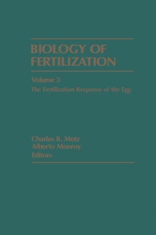 Biology Of Fertilization V3 : The Fertilization Response Of the Egg