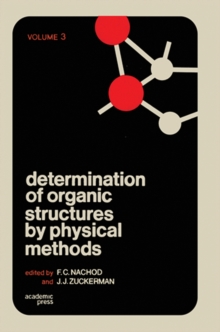 Determination of Organic Structures by Physical Methods V3