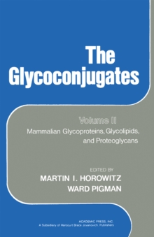 The Glycoconjugates V2 : Mammalian Glycoproteins and Glycolipids and Proteoglycans