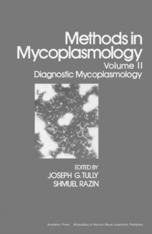 Methods in Mycoplasmology V2 : Diagnostic Mycoplasmology