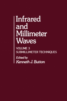 Infrared and Millimeter Waves V3 : Submillimeter Techniques