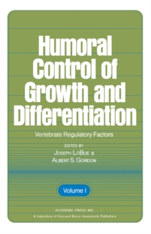 Humoral Control of Growth And Differentiation : Vertebrate Regulatory Factors