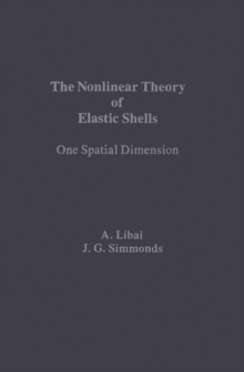 The Nonlinear Theory of Elastic Shells : One Spatial Dimension