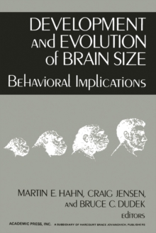 Development and Evolution of Brain Size : Behavioral Implications