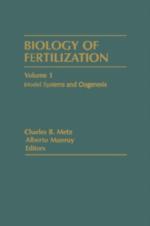 Biology Of Fertilization V1 : Model Systems And Oogenesis