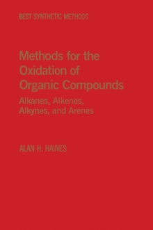 Methods for Oxidation of Organic Compounds V1 : Alcohols, Alcohol Derivatives, Alky Halides, Nitroalkanes, Alkyl Azides, Carbonyl Compounds Hydroxyarenes and Aminoarenes