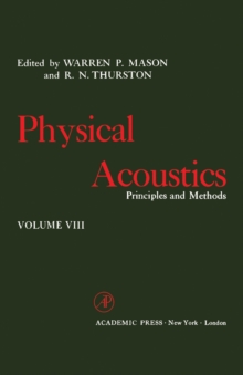 Physical Acoustics V8 : Principles and Methods