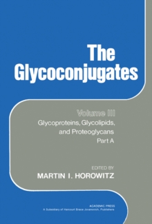 The Glycoconjugates V3 : Glycoproteins, Glycolipids and Proteoglycans