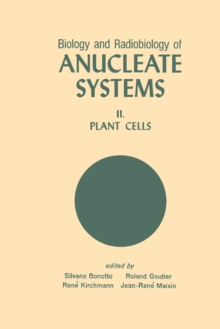 Biology And Radiobiology Of Anucleate Systems : Plant Cells