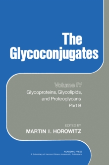 The Glycoconjugates V4 : Glycoproteins, Glycolipids and Proteoglycans