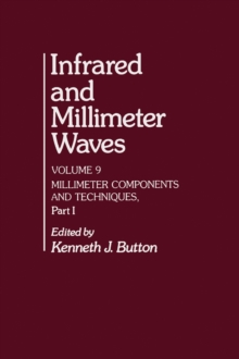 Infrared and Millimeter Waves V9 : Millimeter Components and Techniques, Part I