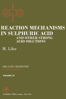 Reaction Mechanisms in Sulphuric Acid and other Strong Acid Solutions