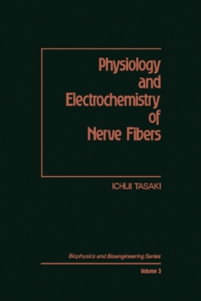 Physiology and Electrochemistry of Nerve Fibers