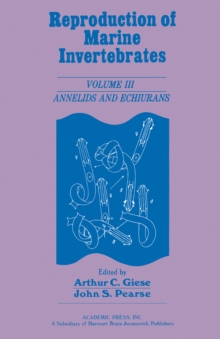 Reproduction of Marine Invertebrates V3 : Annelids and Echiurans