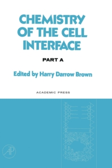 Chemistry of the Cell Interface Part A