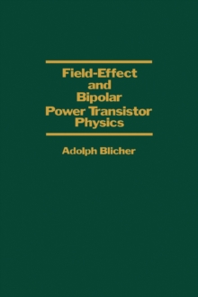 Field-Effect and Bipolar Power Transistor Physics