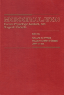 Microcirculation : Current Physiologic, Medical, and Surgical Concepts