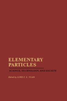 Elementary Particles : Science, Technology, and Society