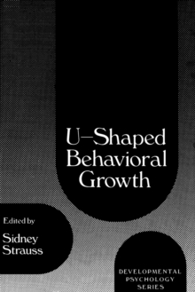 U-Shaped Behavioral Growth