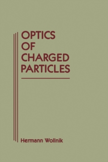 Optics of Charged Particles