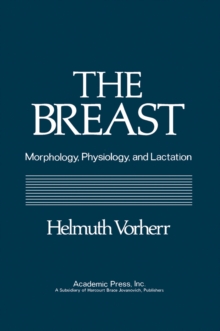 The Breast : Morphology, Physiology, and Lactation