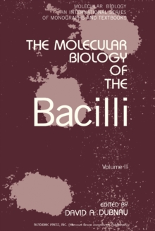 The Molecular Biology of the Bacilli