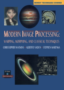 Modern Image processing: Warping, Morphing, and Classical Techniques