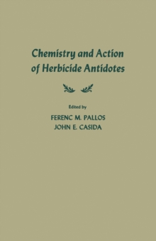 Chemistry and Action of Herbicide Antidotes