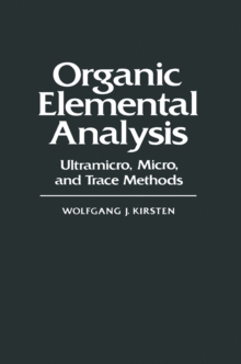 Organic Elemental Analysis : Ultramicro, Micro, and Trace Methods