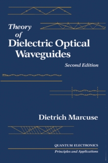 Theory of Dielectric Optical Waveguides 2e