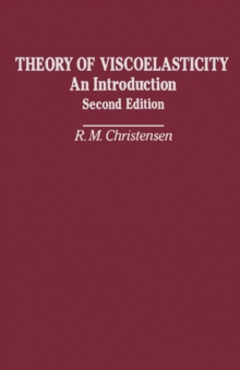 Theory of Viscoelasticity : An Introduction