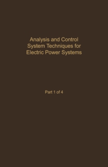 Control and Dynamic Systems V41: Analysis and Control System Techniques for Electric Power Systems Part 1 of 4 : Advances in Theory and Applications