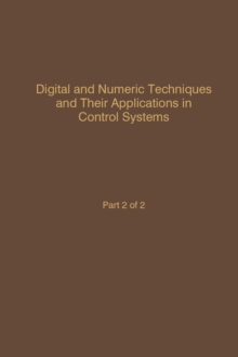 Control and Dynamic Systems V56: Digital and Numeric Techniques and Their Application in Control Systems : Advances in Theory and Applications