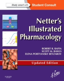 Netter's Illustrated Pharmacology Updated Edition : with Student Consult Access, Paperback / softback Book Netter's Illustrated Pharmacology Updated Edition : with Student Consult Access, Paperback / softback Book