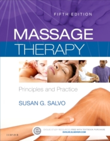 Massage Therapy : Principles and Practice, Paperback Book Massage Therapy : Principles and Practice, Paperback Book