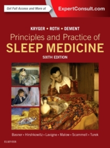 Principles and Practice of Sleep Medicine, Hardback Book Principles and Practice of Sleep Medicine, Hardback Book