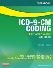 Workbook for ICD-9-CM Coding: Theory and Practice, 2013/2014 Edition - E-Book : Workbook for ICD-9-CM Coding: Theory and Practice, 2013/2014 Edition - E-Book