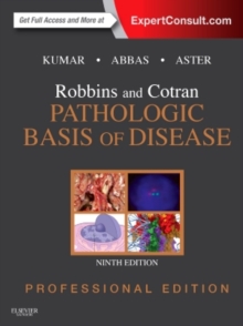 Robbins and Cotran Pathologic Basis of Disease Professional Edition, Hardback Book Robbins and Cotran Pathologic Basis of Disease Professional Edition, Hardback Book