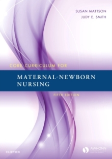 Core Curriculum for Maternal-Newborn Nursing, Paperback Book Core Curriculum for Maternal-Newborn Nursing, Paperback Book