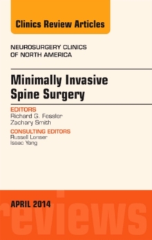 Minimally Invasive Spine Surgery, An Issue of Neurosurgery Clinics of North America, Hardback Book Minimally Invasive Spine Surgery, An Issue of Neurosurgery Clinics of North America, Hardback Book
