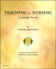 Teaching in Nursing : A Guide for Faculty, Paperback Book Teaching in Nursing : A Guide for Faculty, Paperback Book