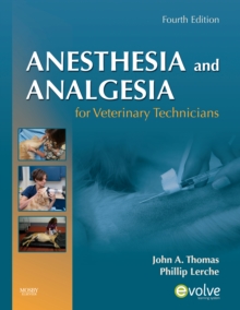 Anesthesia and Analgesia for Veterinary Technicians - E-Book, PDF eBook Anesthesia and Analgesia for Veterinary Technicians - E-Book, PDF eBook