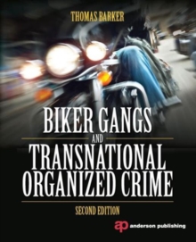 Biker Gangs and Transnational Organized Crime, Paperback / softback Book Biker Gangs and Transnational Organized Crime, Paperback / softback Book
