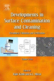 Developments in Surface Contamination and Cleaning, Volume 7 : Cleanliness Validation and Verification, Hardback Book Developments in Surface Contamination and Cleaning, Volume 7 : Cleanliness Validation and Verification, Hardback Book